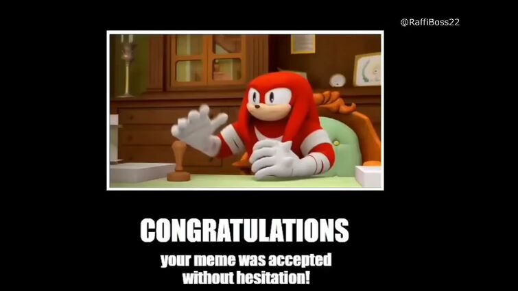 Gimme a Sonic character, and Knuckles will choose to approve it or not ...