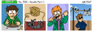 No. 300: "Noodle (Part 1)"