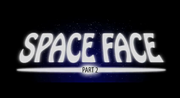 Space face part 2