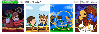 No. 304: "Noodle (Part 5)"