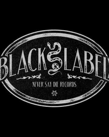 Never Say Die Black Label Edm Wiki Fandom