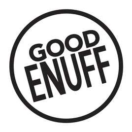 Good Enuff