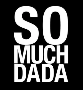 So Much Dada