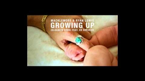 Macklemore_&_Ryan_Lewis_-_Growing_Up_(Sloane's_Song)_feat._Ed_Sheeran