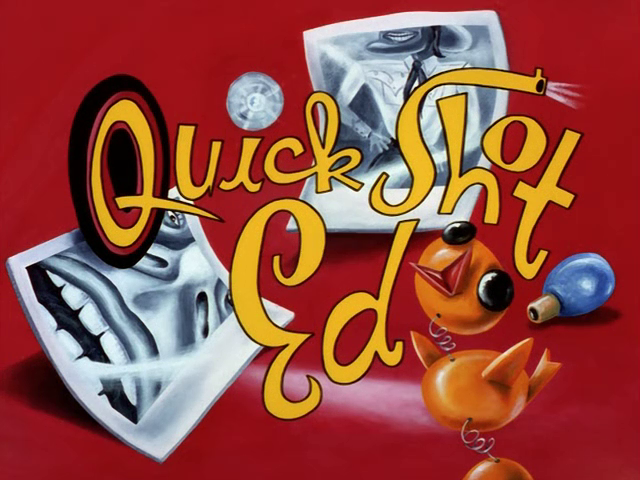 "Quick Shot Ed" is the 10th Season 1 episode and the 10th episode...