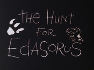 "The Hunt for Edosaurus."