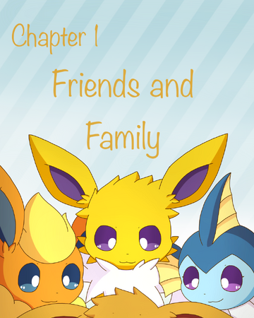 Friends And Family Eeveelution Squad Wiki Fandom This game is still a work in progress. eeveelution squad wiki fandom