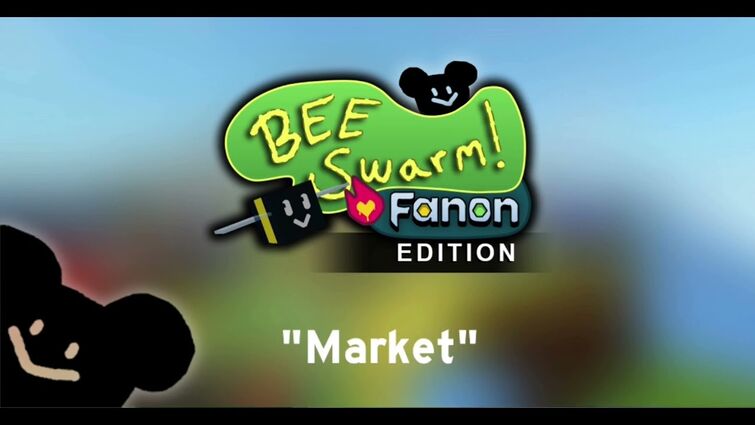 “Market” - Bee Swarm Simulator: Fanon Edition OST