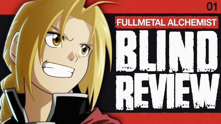 100% Blind Fullmetal Alchemist Review: SHOCKING Beginnings