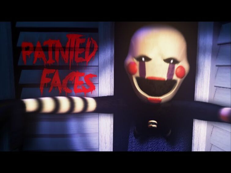 "Painted Faces" ♪  Five Nights at Freddy's 4 Song - Trickywi