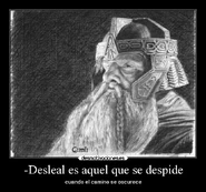 Desleal es aquel que se despide cuando el camino se oscurece