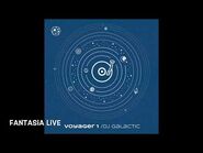 DJ Galactic - Fantasia Live - Voyager 1