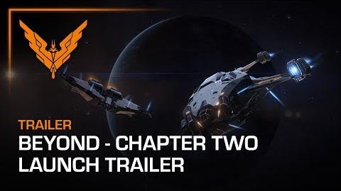 Elite Dangerous Beyond - Chapter Two Launch Trailer