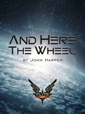 Elite: And Here The Wheel book cover