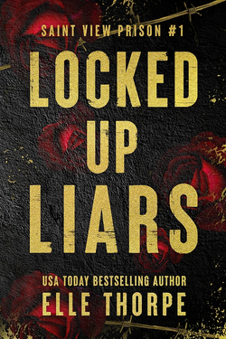 Locked Up Liars | Elle Thorpe's Saint View Wiki | Fandom