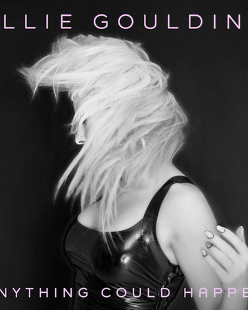 Anything Could Happen Song Ellie Goulding Wiki Fandom