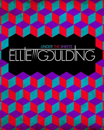 Under The Sheets Song Ellie Goulding Wiki Fandom Join bbc teach on thursday 16th january at 11am. under the sheets song ellie