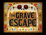 The Grave Escape