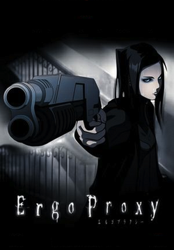 Ergo Proxy (エルゴプラクシー)