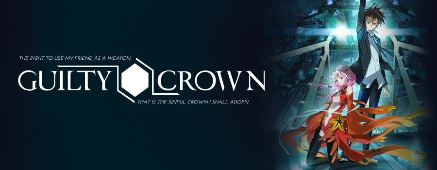 Guilty Crown | Wiki Encyclopedia Anime | Fandom