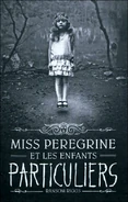 Miss Peregrine et les enfants particuliers