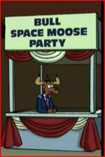 Bull Space Moose Party