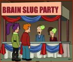 Brain Slug Party
