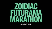 The Image has big green text that reads "ZOIDIAC FUTURAMA MARATHON," with smaller white text underneath it that reads "SUNDAY 11P