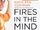 Fires in the Mind (2012)