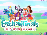 Enchantimals: Tales From Everwilde (2018)