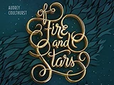 Of Fire and Stars (2018)