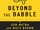 Beyond the Babble (2017)