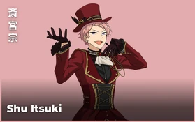 Shu Itsuki Character Page desktop