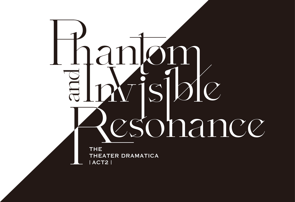 Dramatica ACT 2: Phantom and Invisible Resonance | The English