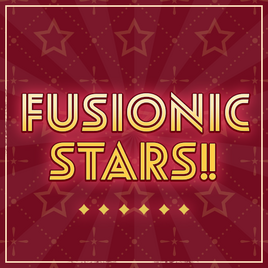 FUSIONIC STARS!! Cover