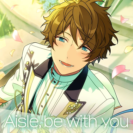 Aisle Be With You Song The English Ensemble Stars Wiki Fandom