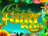 Okay Ka, Fairy Ko!