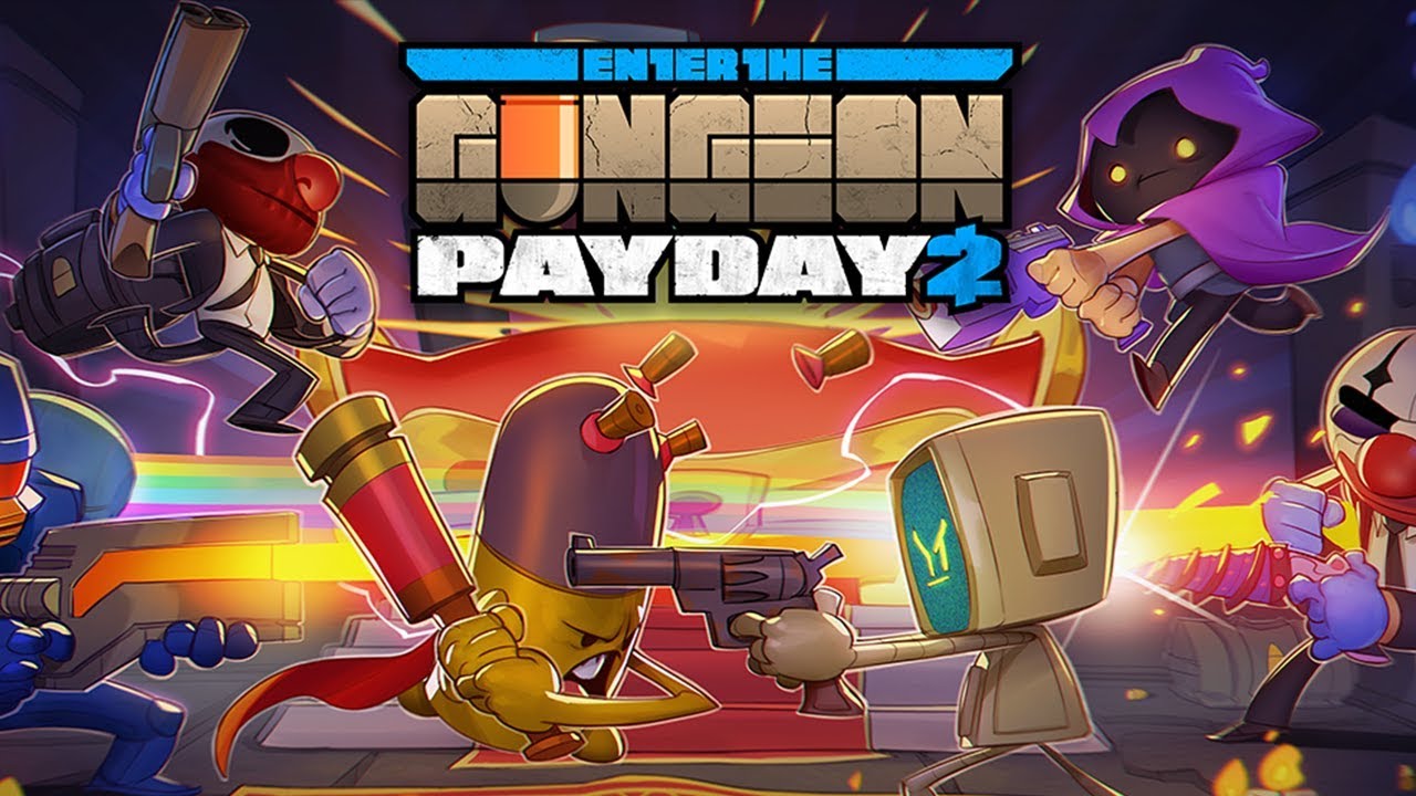 PAYDAY 2 Update | Enter the Gungeon вики | Fandom