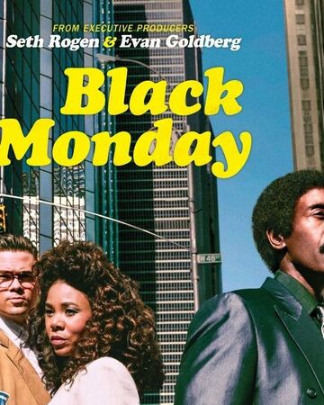 Black Monday Television Wiki Fandom Don cheadle, andrew rannells, paul scheer, regina hall. black monday television wiki fandom
