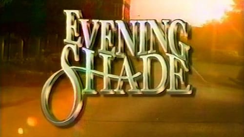 Evening Shade Television Wiki Fandom Evening Shade Television Wiki Fandom