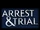 Arrest & Trial