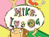Mike, Lu & Og