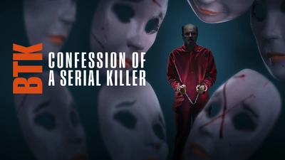 BTK: Confession of a Serial Killer