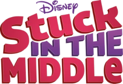 Stuck in the Middle | Television Wiki | Fandom