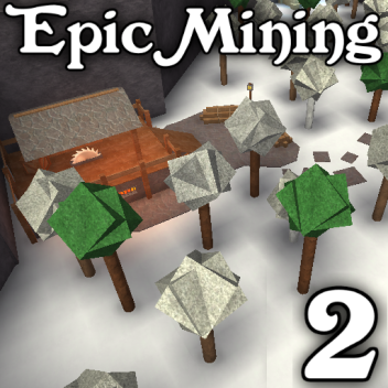 Epic Mining 2 - Roblox