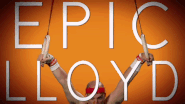 EpicLLOYD Title Card.gif (969 KB) EpicLLOYD's title card