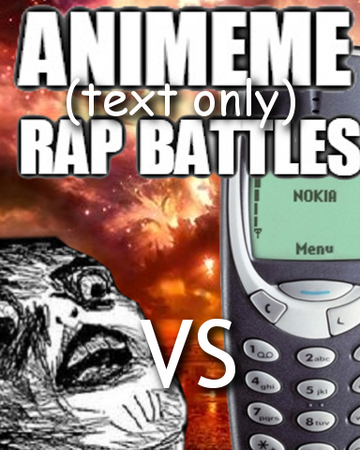 user blog dark cyan animeme text only rap battles who was phone vs nokia 3310 epic rap battles of history wiki fandom