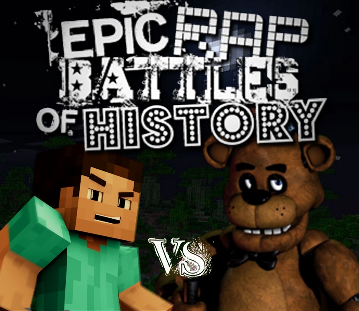 User blog:JaphethMario/Steve vs Freddy Fazbear Japheth's Fictional Rap Battles  Ep. Epic Rap Battles of History Wiki Fandom