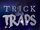 Trick or Traps