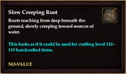 Slow Creeping Root